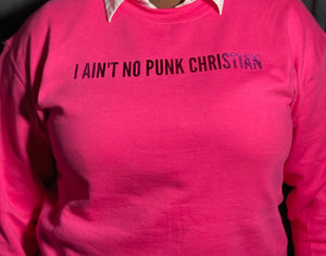 No Punk Christian Sweatshirt