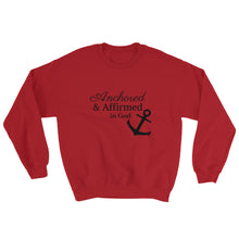 Load image into Gallery viewer, Anchored &amp; Affirmed Sweatshirt